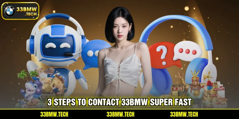 3 steps to Contact 33BMW super fast